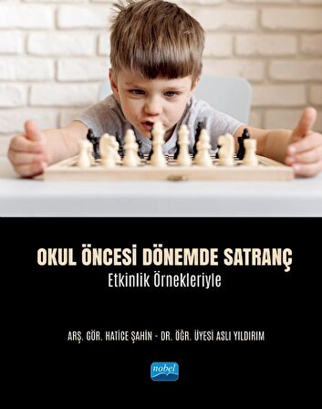 Okul Öncesi Dönemde SATRANÇ - Etkinlik Örnekleriyle