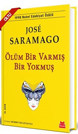 Ölüm Bir Varmış Bir Yokmuş (Ciltli) / Jose Saramago