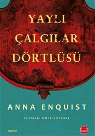 Yayla Çalgılar Dörtlüsü / Anna Enquist