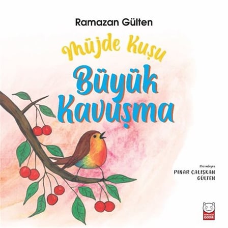 Müjde Kuşu & Büyük Kavuşma / Ramazan Gülten