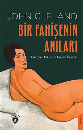 Bir Fahişenin Anıları Fanny'nin Fahişeliğe Uzanan Öyküsü