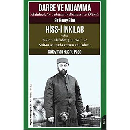 Darbe ve Muamma - Abdulaziz'in Tahttan İndirilmesi Ve Ölümü