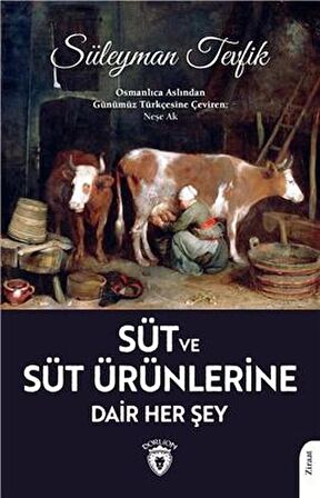 Süt Ve Süt Ürünlerine Dair Her Şey