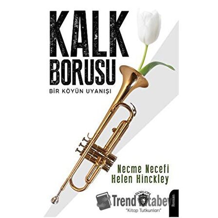 Kalk Borusu Bir Köyün Uyanışı