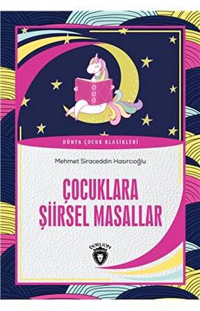 Çocuklara Şiirsel Masallar Dünya Çocuk Klasikleri (7-12 Yaş)