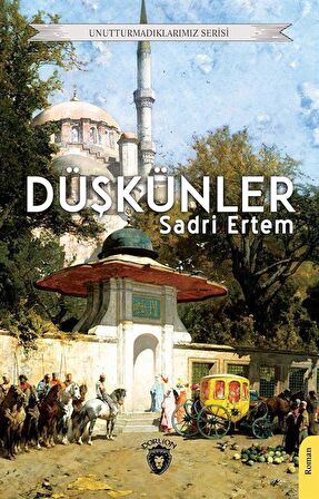 Düşkünler Unutturmadıklarımız Serisi