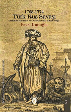 1768 - 1774 Türk - Rus Savaşı