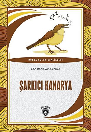 Şarkıcı Kanarya / Christoph von Schmid
