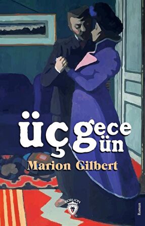 Üç Gün Üç Gece / Marion Gilbert