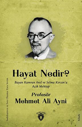 Hayat Nedir? Bayan Kamran Anıl ve Selma Kırcan’a Açık Mektup