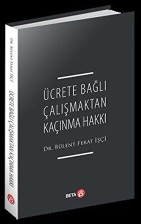 Ücrete Bağlı Çalışmaktan Kaçınma Hakkı