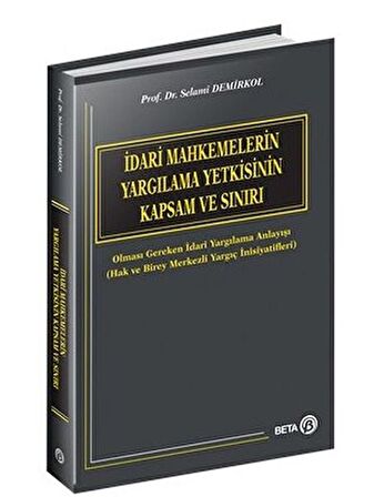 İdari Mahkemelerin Yargılama Yetkisinin Kapsam ve Sınırı