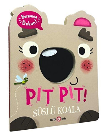 Pıt Pıt Burnuma Dokun / Süslü Koala / Clarie Baker