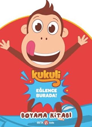 Kukuli Eğlence Burada Boyama Kitabı