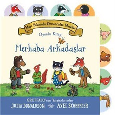 Merhaba Arkadaşlar & Meşe Palamudu Ormanı'ndan Masallar / Julia Donaldson