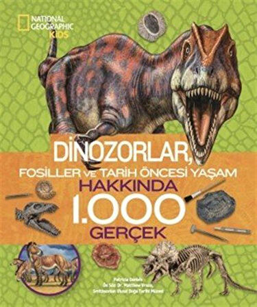 National Geographic Kids - Dinozorlar Hakkında 1.000 Gerçek / Patricia Daniels