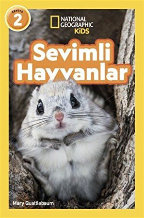 Natıonal Geographıc Kıds - Sevimli Hayvanlar / Mary Quattlebaum