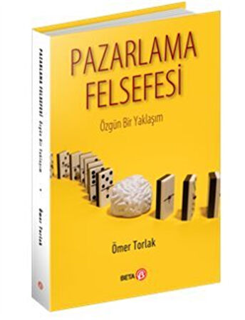 Pazarlama Felsefesi / Ömer Torlak