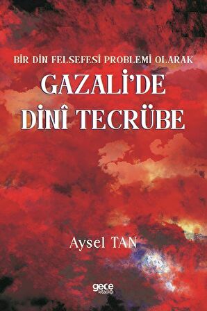 Bir Din Felsefesi Problemi Olarak Gazali’de Dinî Tecrübe