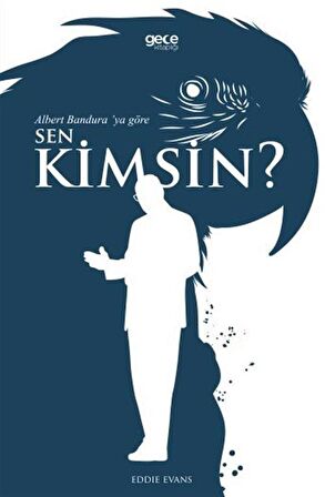 Albert Bandura'ya Göre Sen Kimsin? / Albert Bandura