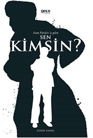 Ivan Pavlov'a Göre Sen Kimsin? / Ivan Petroviç Pavlov
