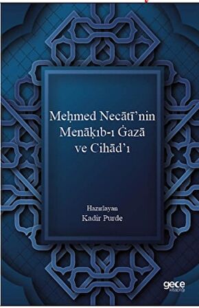 Meḥmed Necatī’nin Menaḳıb-ı Gaza ve Cihād’ı