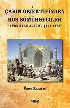 Çarın Objektifinden Rus Sömürgeciliği