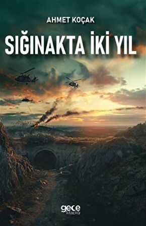 Sığınakta İki Yıl / Ahmet Koçak