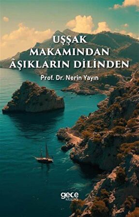 Uşşak Makamından Aşıkların Dilinden / Prof. Dr Nerin Yayın