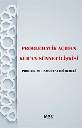 Problematik Açıdan Kur'an -Sünnet İlişkisi / Muhammed Vehbi Dereli