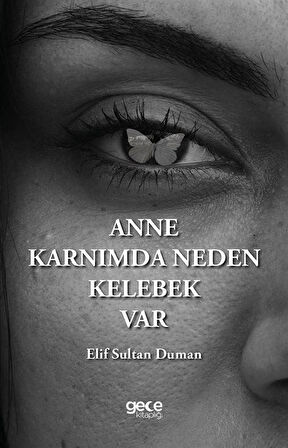 Anne Karnımda Kelebek Var / Elif Sultan Duman
