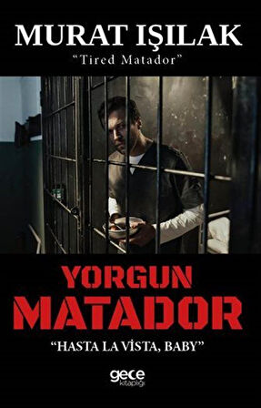 Yorgun Matador / Murat Işılak
