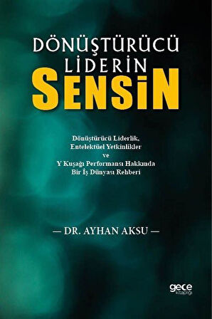 Dönüştürücü Liderin Sensin / Ayhan Aksu