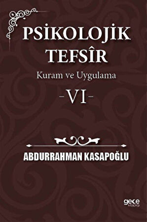 Psikolojik Tefsîr Kuram ve Uygulama 6 / Prof. Abdurrahman Kasapoğlu