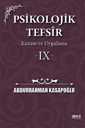 Psikolojik Tefsîr Kuram ve Uygulama 9 / Prof. Abdurrahman Kasapoğlu