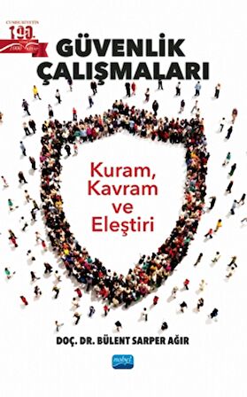 Güvenlik Çalışmaları - Kuram, Kavram Ve Eleştiri