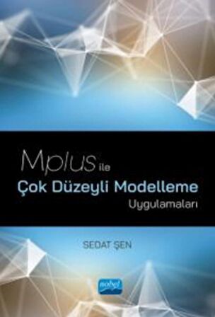 Mplus ile Çok Düzeyli Modelleme Uygulamaları