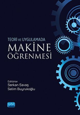 Teori ve Uygulamada Makine Öğrenmesi