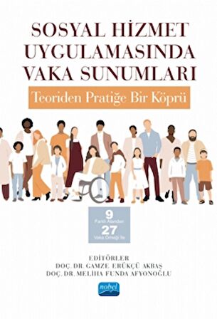 Sosyal Hizmet Uygulamasında Vaka Sunumları