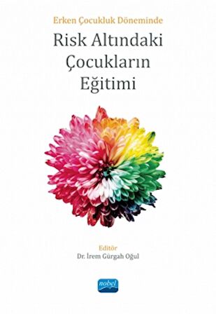 Erken Çocukluk Döneminde Risk Altındaki Çocukların Eğitimi