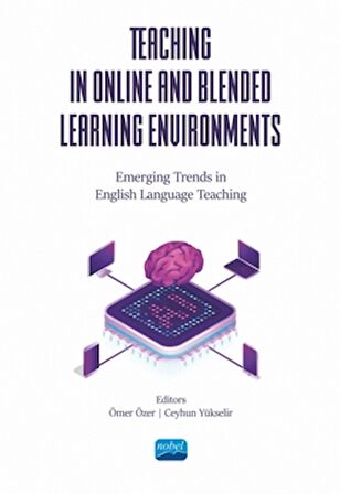 Teaching in Online and Blended Learning Environments - Emerging Trends in English Language Teaching