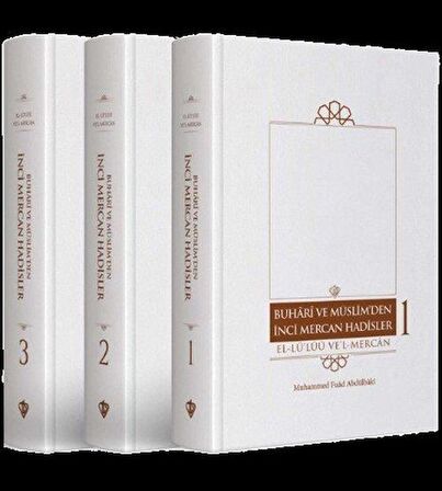 Buhari ve Müslim’den İnci Mercan Hadisler El Lü'lüü Vel Mercan Fi Ma İttefeka Aleyhi'ş- Şeyhan Arapça-Türkçe Metin - “Üç Cilt”