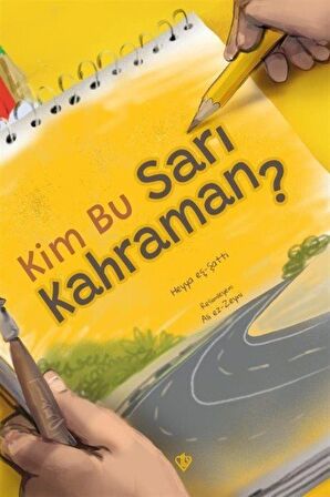 Kim Bu Sarı Kahraman ? / Heyya Eş Şatti