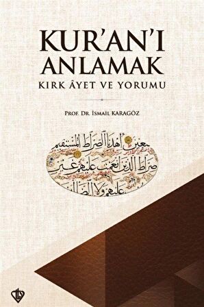Kur'an'ı Anlamak - Kırk Ayet ve Yorumu