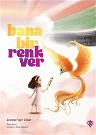 Bana Bir Renk Ver / Zeynep Figen Üçkan