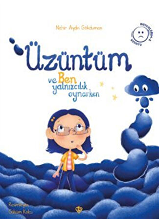 Üzüntüm ve Ben Yalnızcılık Oynarken / Nehir Aydın Gökduman