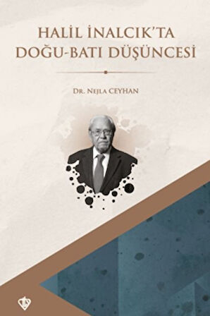 Halil İnalcık’ta Doğu Batı Düşüncesi