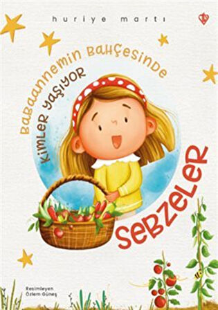 Babaannemin Bahçesinde Kimler Yaşıyor Sebzeler / Prof. Dr Huriye Martı
