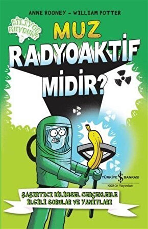 Muz Radyoaktif Midir? / William Potter