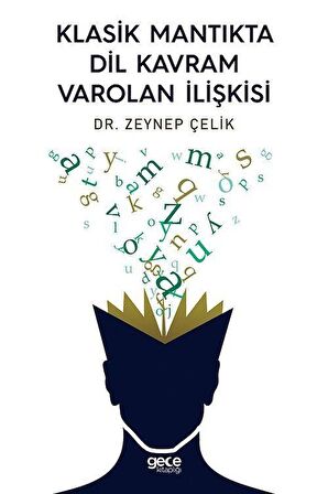 Klasik Mantıkta Dil Kavram Varolan İlişkisi
